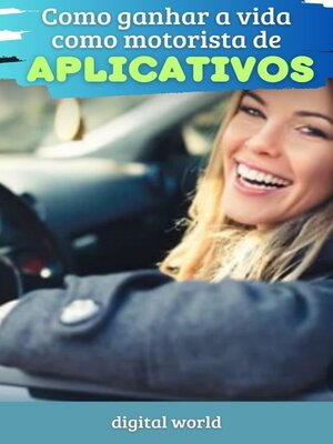 cover image of Como ganhar a vida sendo motorista de aplicativos